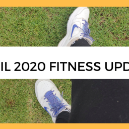 April 2020 Fitness update
